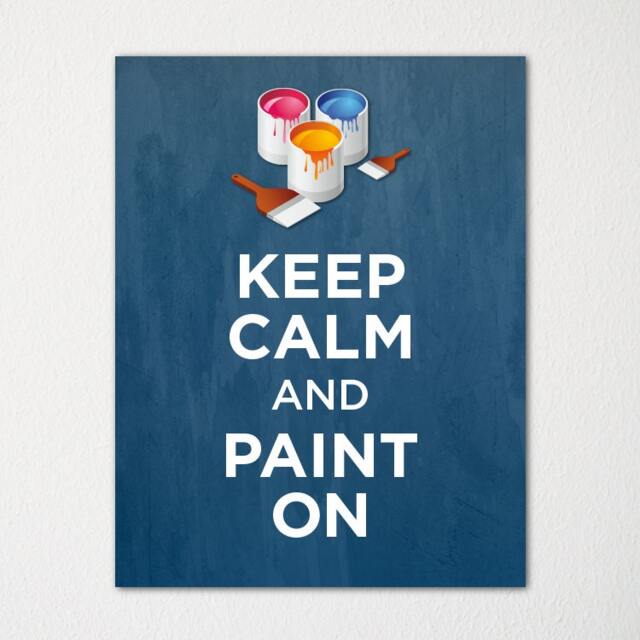 Keep Calm & Paint On - Fine Art Print Choice Of Color Purchase 3 Receive 1 Free - image 1
