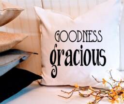 Goodness Gracious Pillow Cover Custom Southern Farmhouse Decor - thumbnail 1
