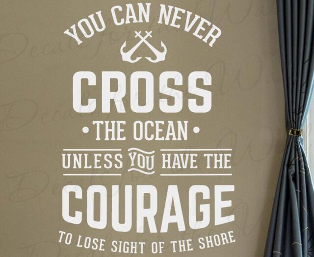 You Can Never Cross Ocean Courage Lose Sight Shore Columbus Motivational Inspirational Navy Boat Sailor Anchor Wall Decal Vinyl Art Q40 - image 1