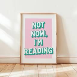 Not Now I'm Reading Print, Home Decor Reader Wall Art, Book Bookish Quote Poster, Funny Gift/A6 A5 A4 A3 A2 A1 Unframed - thumbnail 1