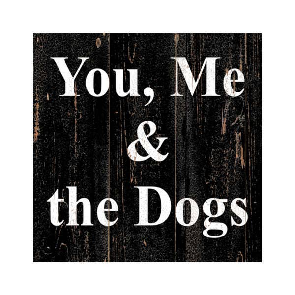 You, Me & The Dogs Sign - You & The Wall Art - image 1