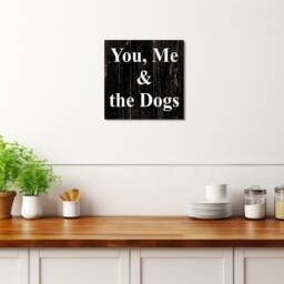 You, Me & The Dogs Sign - You & The Wall Art - thumbnail 2