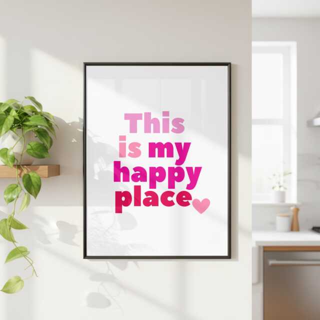 Happy Place Print. Pink Colourful Home Decor. This Is My Happy Place Print. Glossy - image 1