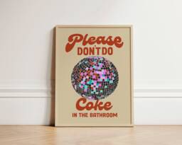Please Don't Do Coke in The Bathroom Print, Funky Wall Art, Retro Disco Ball Poster, Decor, Trendy Unframed - thumbnail 1