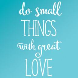 Do Small Things With Great Love Vinyl Decal, Wall Quote, Inspirational Saying, Lettering, Home Decor Removable - thumbnail 2