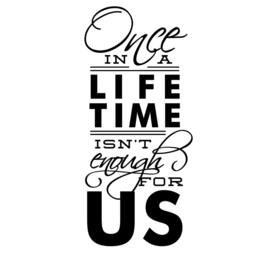 Romantic Wall Quote Decal - Once Lifetime Vinyl Art Sticker - thumbnail 3