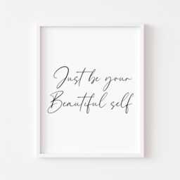 Just Be Your Self Print, Inspirational Quote Wall Art, Minimalist Home Decor - Unframed - thumbnail 1