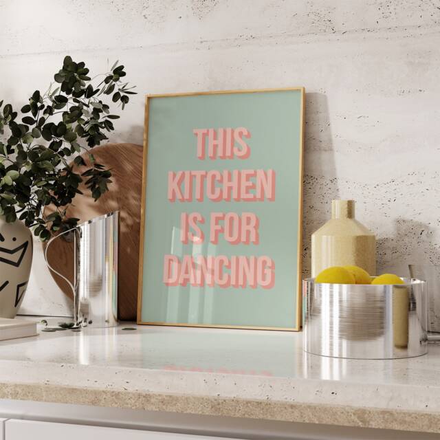 This Kitchen Is For Dancing, Slogan Quote Print, Typography Fun Prints, Home Decor, Wall Sign Poster/Unframed - image 1