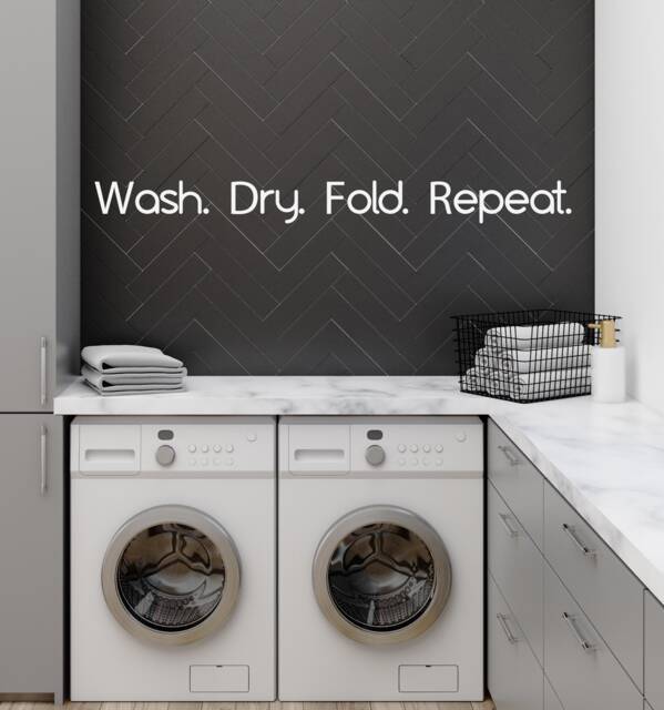 "Vinyl Wall Decal - ""Wash. Dry. Fold Repeat." - image 1