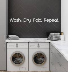 "Vinyl Wall Decal - ""Wash. Dry. Fold Repeat." - thumbnail 1