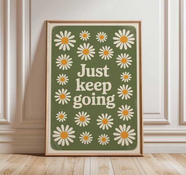 Just Keep Going Poster Motivational Quote Wall Art Retro Daisy Print Positive Typography Inspirational Home Decor Gift - image 1