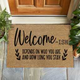 Welcome Ish Doormat - Funny Coir Mat That Depends On Who You Are & How Long Stay Front Door For Indoor Or Outdoor Use - thumbnail 3