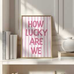 How Lucky Are We Poster , Pink Striped Print, Girly Wall Art, Aesthetic Home Decor - thumbnail 3