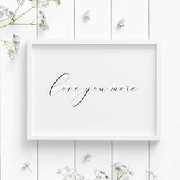 Love You More Print - Landscape Wall Art Romantic Bedroom D??cor Wedding Gift Anniversary Present Typography Poster Unframed - thumbnail 1