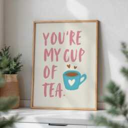 You're My Cup Of Tea Kitchen Print, Pink Girly Poster Cute Funny Gift For Lovers , Happy Print - thumbnail 1