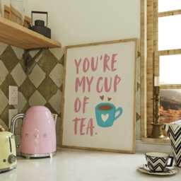 You're My Cup Of Tea Kitchen Print, Pink Girly Poster Cute Funny Gift For Lovers , Happy Print - thumbnail 3