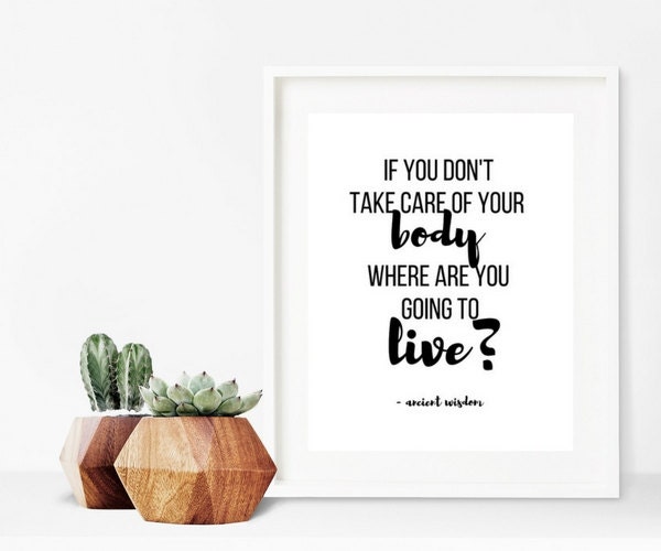 If You Don't Take Care Of Your Body, Where Will Live? Quote Printable Wall Art Black & White Home Decor Instant Download - image 1