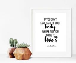 If You Don't Take Care Of Your Body, Where Will Live? Quote Printable Wall Art Black & White Home Decor Instant Download - thumbnail 1