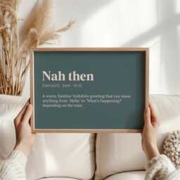 Nah Then Yorkshire Wall Art Funny Sayings Print Northern England Dialect Decor Unique Gift For Lovers & Homes Posters - thumbnail 1