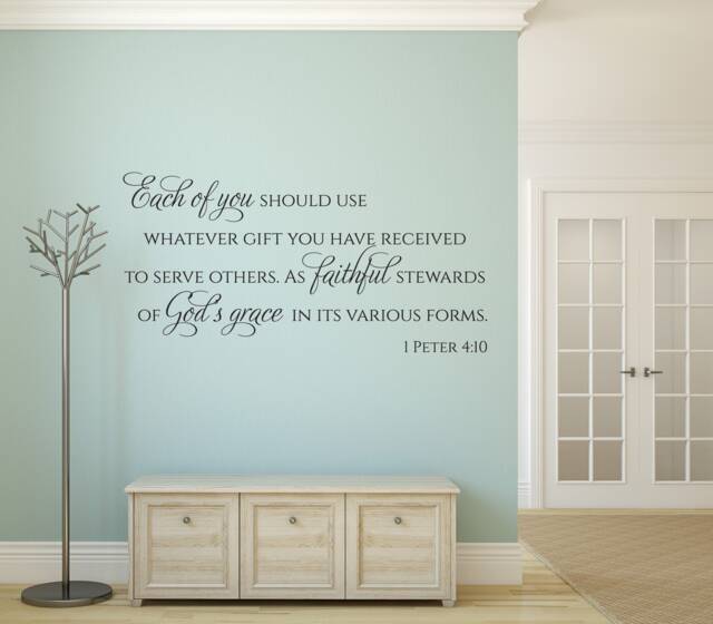 "Vinyl Wall Art Decal - 1 Peter 410 ""Each Of You Should Use Whatever Gift Have Received To Serve Others..." - image 1