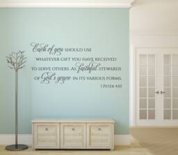 "Vinyl Wall Art Decal - 1 Peter 410 ""Each Of You Should Use Whatever Gift Have Received To Serve Others..." - thumbnail 1
