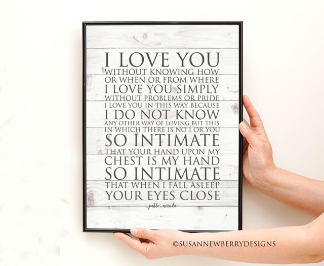I Love You Without Knowing - Pablo Neruda 100 Love Sonnets Poetry Anniversary, Wedding Gift Inspirational Print Or Canvas Wall Art - image 1