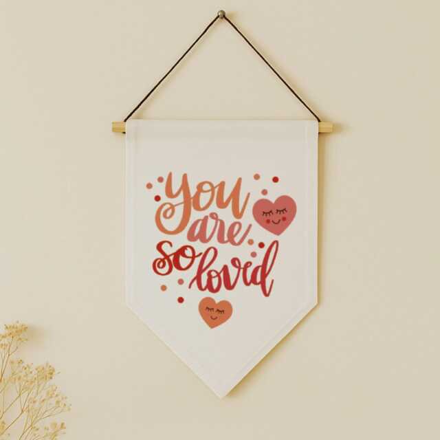 You Are So Loved Wall Hanging Flag - Pink Heart Nursery Decor Positive Affirmation Quote