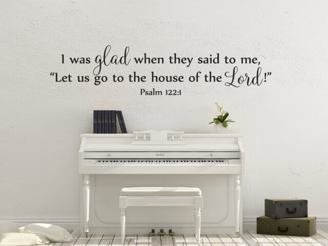 "Vinyl Wall Decal - Psalm 1221 ""I Was Glad When They Said To Me, ""Let Us Go The House Of Lord'" - image 1