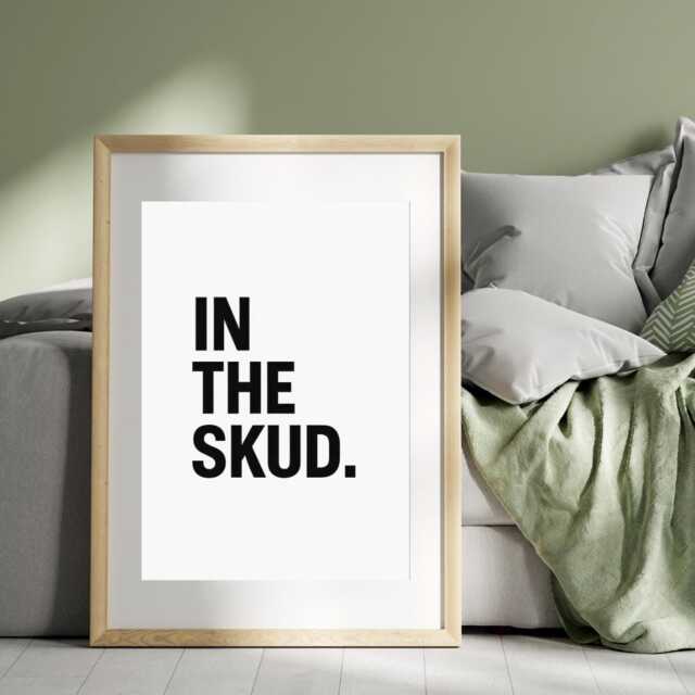 In The Skud Print - Funny Scottish Art Prints Quotes - Print Only - image 1