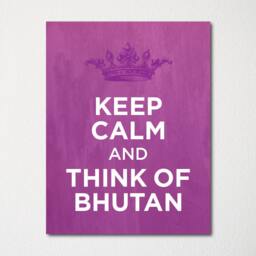 Keep Calm & Think Of Bhutan - Any Location Available Fine Art Print Choice Color Purchase 3 Receive 1 Free - thumbnail 1