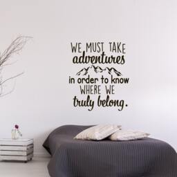 We Must Take Adventures in Order To Know Where Truly Belong Wall Decal Quote - Adventure Decal - Travel Bedroom Decor #21 - thumbnail 1