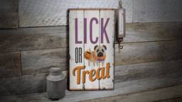 Lick Or Treat, Halloween Dog Sign, Candy Decor, Lover Wooden Sale Wall Decor - Old Sign