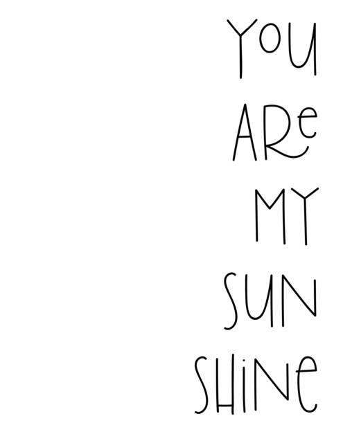 You Are My Sunshine - Nursery Print Wall Decorations Love Quote Baby