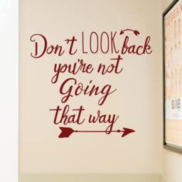 Don't Look Back Vinyl Decal, You're Not Going That Way Wall Decor, Motivation Inspirational Quote, Fitness Decal - thumbnail 1