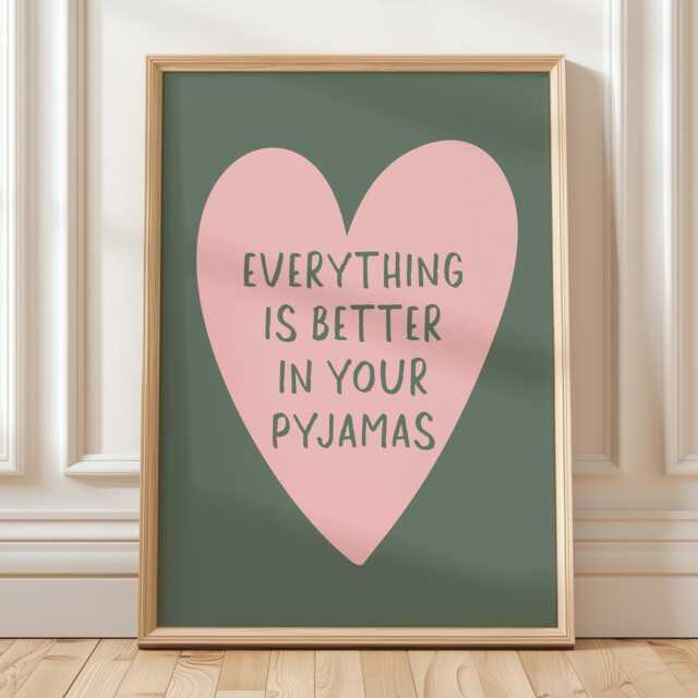 Everything Is Better in Your Pyjamas Art Print, Green & Pink Bedroom Wall Art, Aesthetic Room Decor, Above Bed Heart Poster - image 1