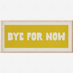 Bye For Now Sign For Hallway, Hallway Signs, Wall Art, Print, Hallway Prints, Slogan Prints Porch Art - thumbnail 3