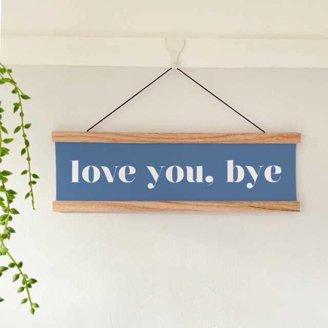 Love You Bye Oak Wall Hanging Sign, Typography Slogan Hallway Canvas Art Framed Print - image 1