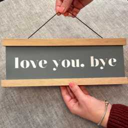 Love You Bye Oak Wall Hanging Sign, Typography Slogan Hallway Canvas Art Framed Print - thumbnail 3