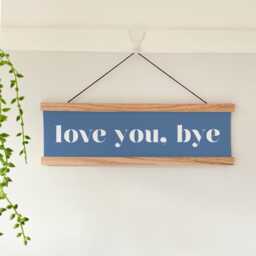 Love You Bye Oak Wall Hanging Sign, Typography Slogan Hallway Canvas Art Framed Print