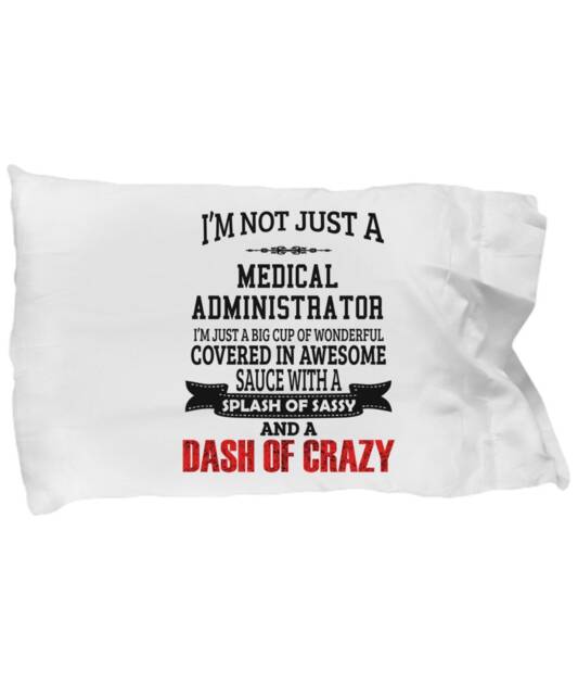 Medical Administrator Gifts - Medical Administration Pillowcase , Administrative Pillow Case For Professionals
