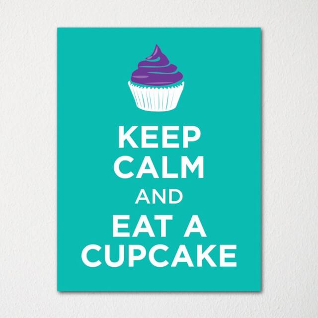 Keep Calm & Eat A Cupcake - Fine Art Print Choice Of Color Purchase 3 Receive 1 Free - image 1