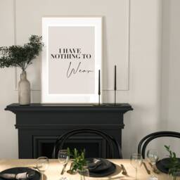 I Have Nothing To Wear Dressing Room Bedroom Quote Print, Wall Art, Typography Same Day Delivery, A2 A1 - thumbnail 3