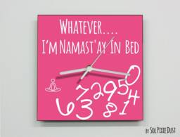 Whatever, I'm Namast'ay in Bed/Square Pink - Wall Clock