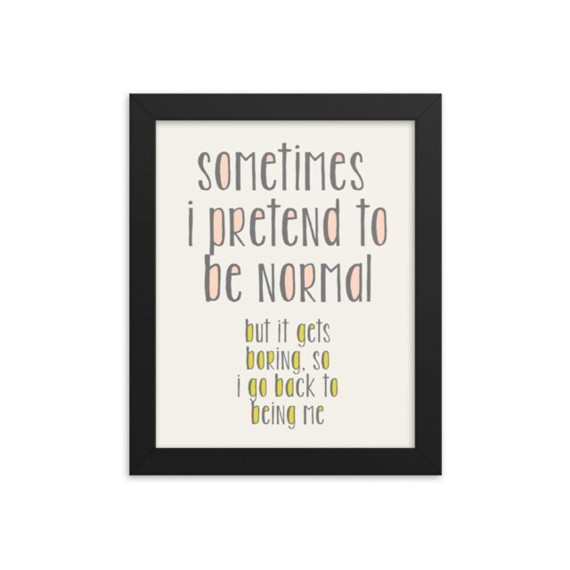 Pretend To Be Normal Wall Art - Modern Home Decor Poster Gift For Her Inspirational Quote Print Funny Sign Signs - image 1