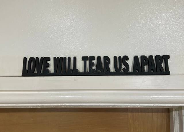 Love Will Tear Us Apart. Door Topper For Joy Division Fans