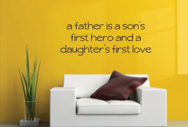 Vinyl Wall Decal A Father Is A Son's First Hero & Daughter's Love - Family Father - image 1