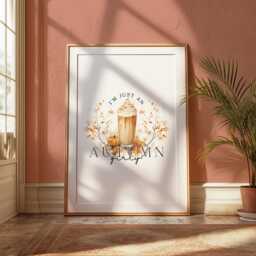 I'm Just An Autumn Girly Print, Fall Wall Art, Home Decor, Pumpkin Spice Latte, Leaves, Coffee Prints, Favourites Sign - thumbnail 3