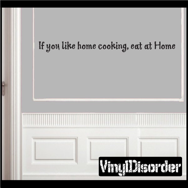 If You Like Home Cooking Eat At - Vinyl Wall Decal Quotes Sticker Kithcenhumorquotes15Et - image 1