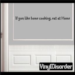 If You Like Home Cooking Eat At - Vinyl Wall Decal Quotes Sticker Kithcenhumorquotes15Et - thumbnail 1