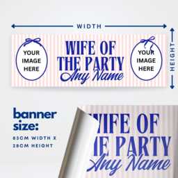 Personalised Hen Party Banner - Wife Of The Custom Photo Name Bridal Shower Decor Do Sign - thumbnail 3